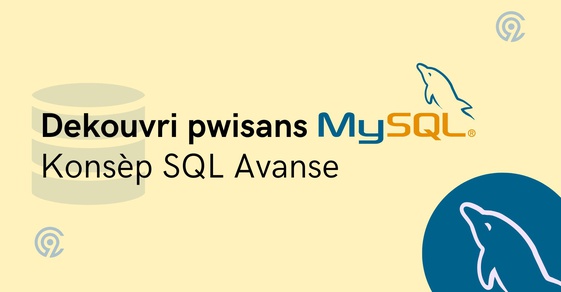 Dekouvri pwisans MySQL: Konsèp SQL Avan…'s cover