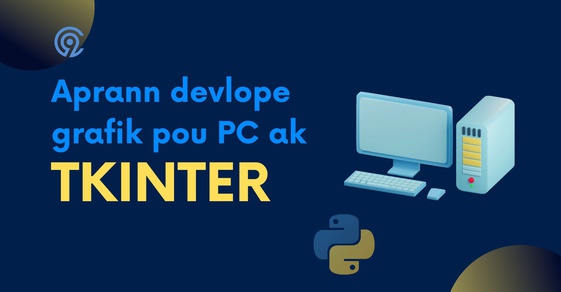 Aprann devlope grafik pou PC ak Tkinter's cover